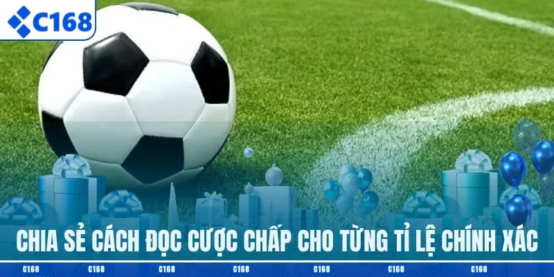 Chia sẻ cách đọc cược chấp cho từng tỉ lệ chính xác